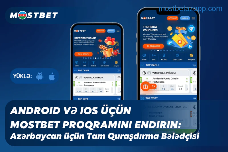 Mostbet tətbiqini Azərbaycan üçün Android və iOS cihazlarına yükləyin.