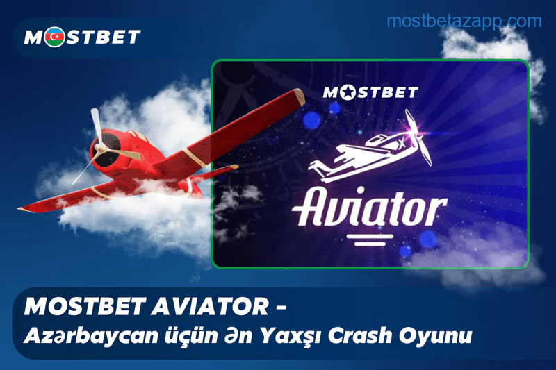 Mostbet Aviator oyununu Azərbaycan üçün asanlıqla tapın və qısa raundlarda böyük qazanma şansını əldə edin