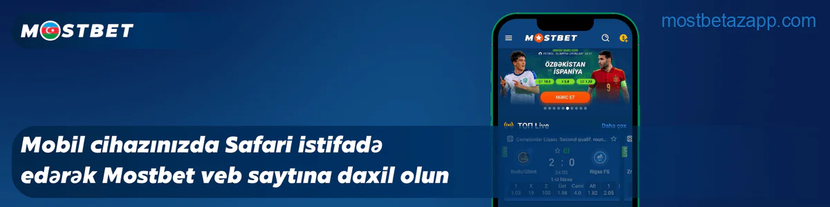 Mostbet Azərbaycan iOS proqramını yükləmək üçün Safari istifadə edərək rəsmi Mostbet veb saytına daxil olun