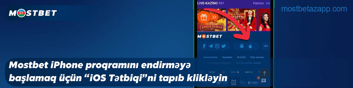 Mostbet Azərbaycan iPhone proqramını yükləmək üçün "iOS Tətbiqi"ni tapın və klikləyin