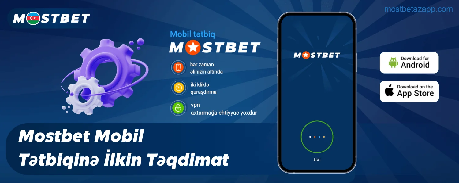 Mostbet Xasiyyət Azərbaycan mobil tətbiqini yükləyin və quraşdırmadan əvvəl proqramın əsas xüsusiyyətləri ilə tanış olun