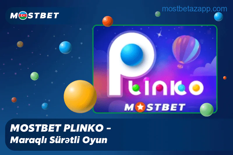 Mostbet Azərbaycan Plinko oyunu: Unikal və maraqlı oyun təcrübəsi ilə mərcinizi artırın